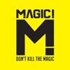 Magic! Dont`t Kill The Magic cover